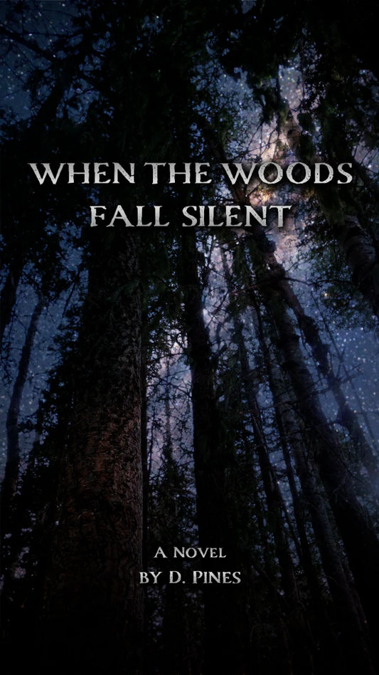 When the Woods Fall Silent Wandering Minds Publishing